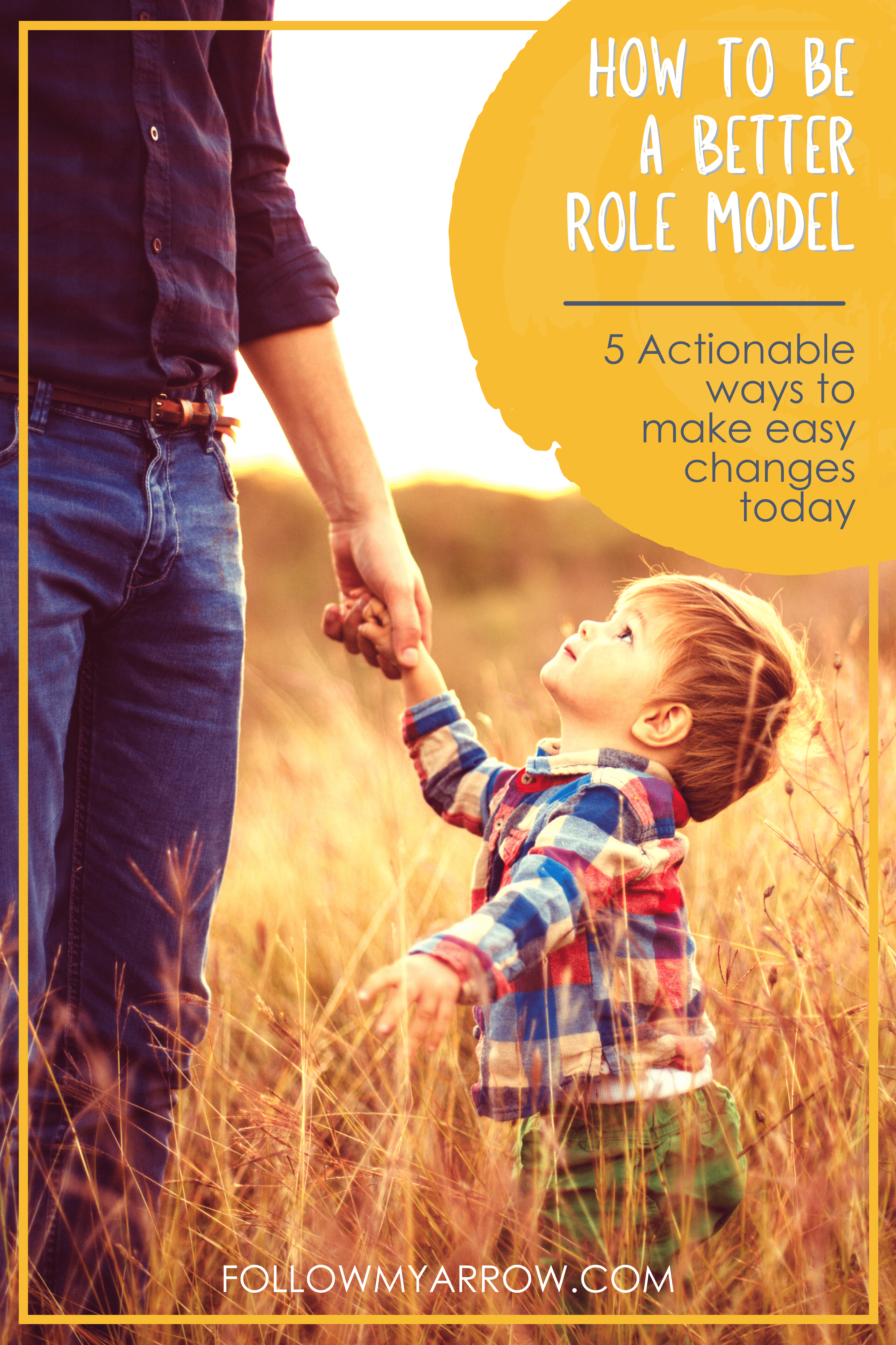 How To Be a Better Role Model - Follow My Arrow